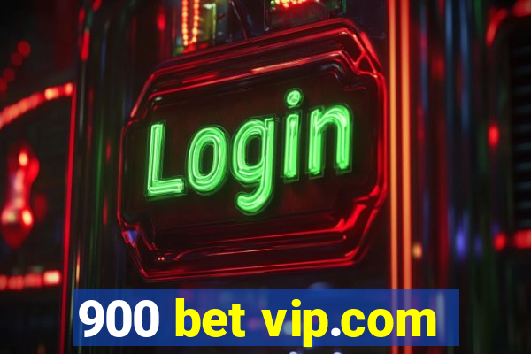 900 bet vip.com